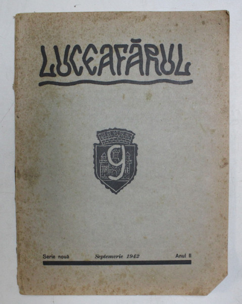 LUCEAFARUL , REVISTA LUNARA DE LITERATURA , ARTA SI CULTURA GENERALA , ANUL II , NR. 9 , SEPTEMBRIE , 1942 , COLTURILE INFERIOARE TAIATE *