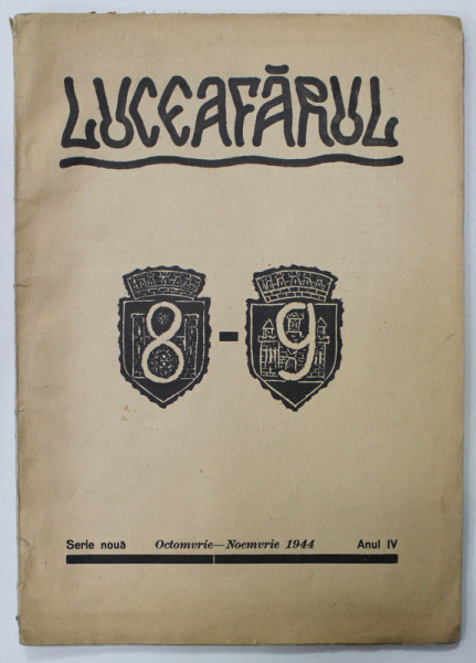 LUCEAFARUL , REVISTA LUNARA DE LITERATURA , ARTA SI CULTURA GENERALA , ANUL IV , NR. 8-9 , OCT . - NOV. , 1944