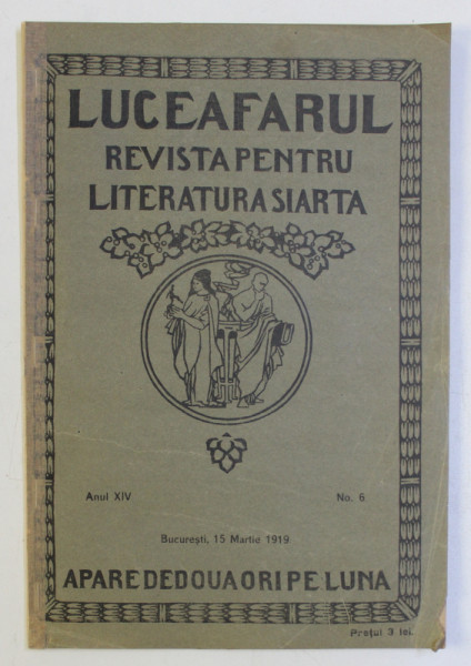 LUCEAFARUL , REVISTA PENTRU LITERATURA SI ARTA , ANUL XIV , NO . 6 , 15 MARTIE , 1919