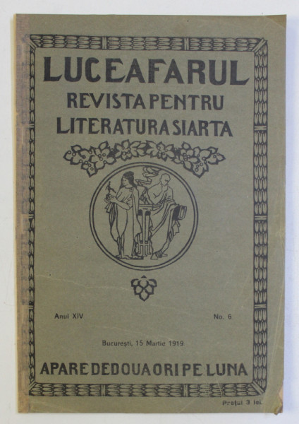 LUCEAFARUL , REVISTA PENTRU LITERATURA SI ARTA , ANUL XIV , NO . 6 , 15 MARTIE , 1919
