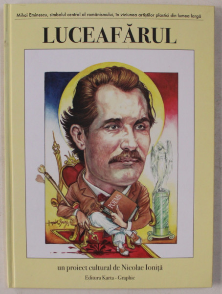 LUCEAFARUL  - UN PROIECT CULTURAL de NICOLAE IONITA , 2016