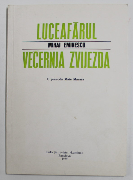 LUCEAFARUL / VECERNJA ZVIJEZDA de MIHAI EMINESCU , EDITIE BILINGAV ROMANA - SARBA , 1989