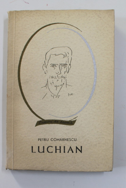 LUCHIAN de PETRU COMARNESCU , 1965 , DEDICATIE *