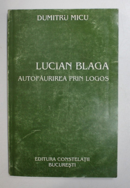 LUCIAN BLAGA - AUTOFAURIREA PRIN LOGOS de DUMITRU MICU , PREZINTA HALOURI DE APA SI PETE * , DEDICATIE*