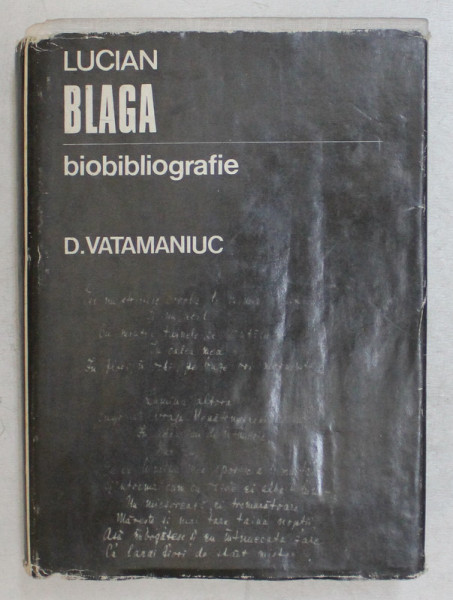 LUCIAN BLAGA , BIOBIBLIOGRAFIE 1895 - 1961 de D. VATAMANIUC , 1977