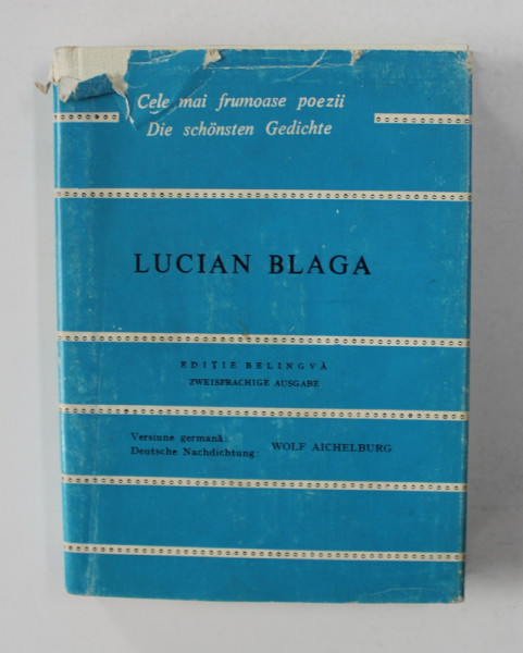 LUCIAN BLAGA - CELE MAI FRUMOASE POEZII . DIE SCHONSTEN GEDICHTE , EDITIE BILINGVA ROMANA - GERMANA , 1974 , CARTE DE FORMAT MIC