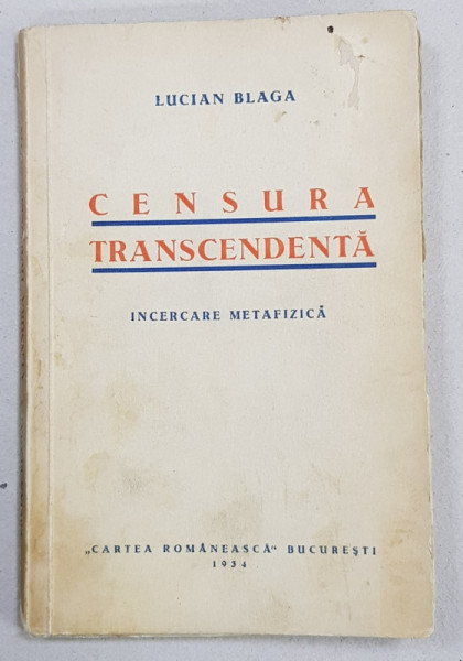 LUCIAN BLAGA DEDICATIE CATRE N . BAGDASAR * PE VOLUMUL - CENSURA TRANSCENDENTA - INCERCARE METAFIZICA , 1934