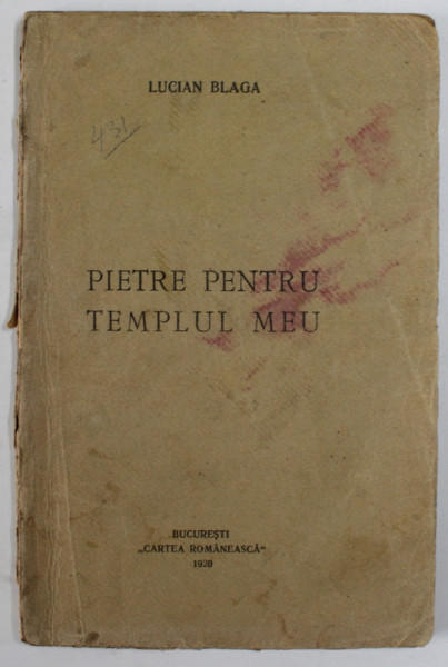 LUCIAN BLAGA , PIETRE PENTRU TEMPLUL MEU , 1920
