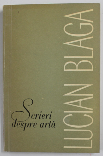 LUCIAN BLAGA , SCRIERI DESPRE ARTA , antologie de EMIL MANU , 1970, DEDICATIE *