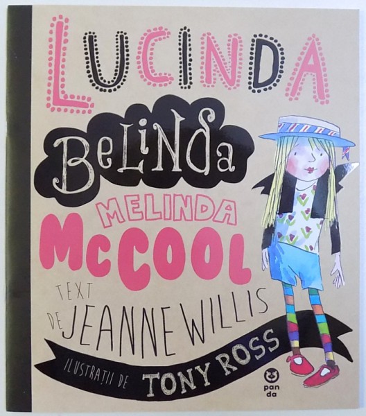 LUCINDA  BELINDA MELINDA McCOOL , text de JEANNE WILLIS , ilustratii de TONY ROSS , 2018