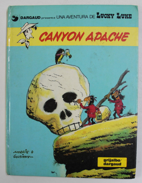 LUCKY LUKE - CANYON APACHE , guion de GOSCINNY , ilustraciones de MORRIS , 1981 , PREZINTA INSEMNARI CU PIXUL SI URME DE UZURA , BENZI DESENATE