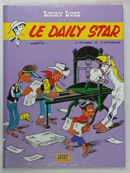 LUCKY LUKE , LE DAILY STAR , dessins  MORRIS , scenario de X. FAUCHE et J. LETURGIE , 2000, BENZI DESENATE