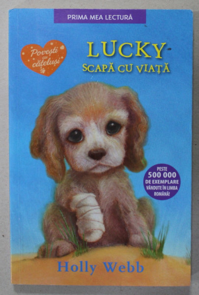 LUCKY SCAPA CU VIATA de HOLLY WEBB , ilustratii de HOLLY WEBB , 2018