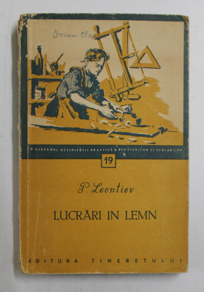 LUCRARI IN LEMN de P. LEONTIEV , 1957 *LIPSA COPERTA SPATE