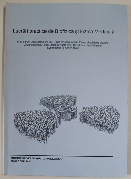 LUCRARI PRACTICE DE BIOFIZICA SI FIZICA MEDICALA de IRINA BARAN ...JEAN VINERSAN , 2013