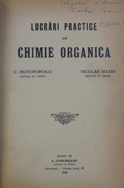 LUCRARI PRACTICE DE CHIMIE ORGANICA de C . PROTOPOPESCU si NICOLAE MAXIM , 1928