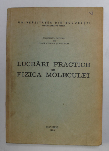 LUCRARI PRACTICE DE FIZICA MOLECULEI , 1983