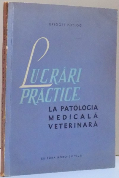 LUCRARI PRACTICE LA PATOLOGIA MEDICALA VETERINARA , 1962
