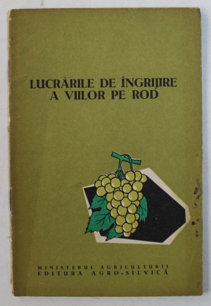 LUCRARILE DE INGRIJIRE A VIILOR PE ROD , 1961