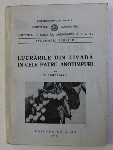 LUCRARILE DIN LIVADA IN CELE PATRU ANOTIMPURI de T. BORDEIANU , 1951