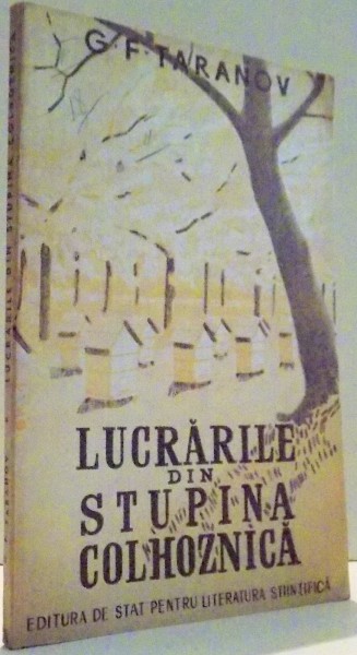 LUCRARILE DIN STUPINA COLHOZNICA de G.F. TARANOV , 1952