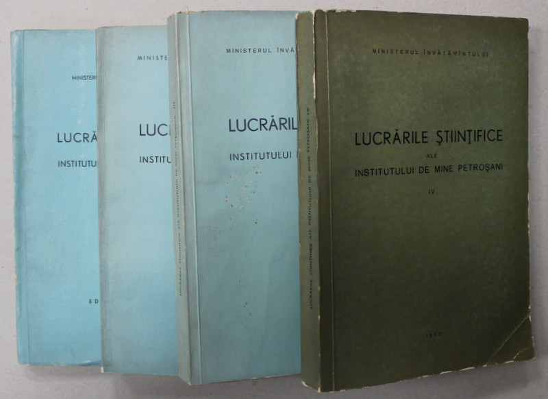 LUCRARILE STIINTIFICE ALE INSTITUTULUI DE MINE PETROSANI , VOLUMELE I - IV , 1958 -1965