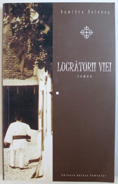 LUCRATORII VIEI de DUMITRU  BELENES , 2001