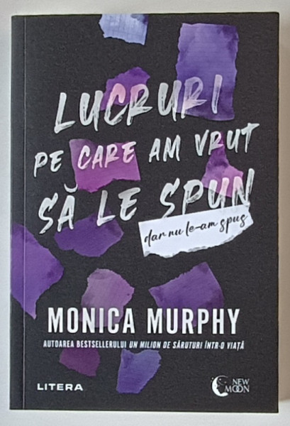 LUCRURI PE CARE AM VRUT SA LE SPUN DAR NU LE - AM SPUS de MONICA MURPHY , 2024