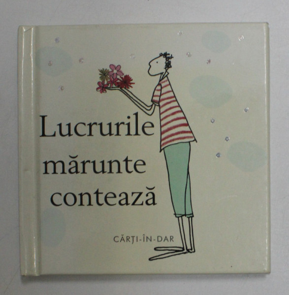 LUCRURILE MARUNTE CONTEAZA de PAM BROWN , 2007 *FORMAT MIC