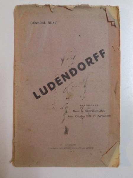 LUDENDORFF  de GENERALUL BUAT ,BUCURESTI 1925