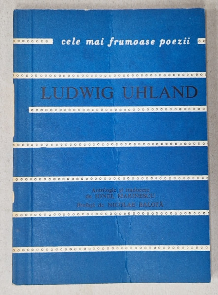 LUDWIG UHLAND , BALADE , COLECTIA ' CELE MAI FRUMOASE POEZII ' , 1976
