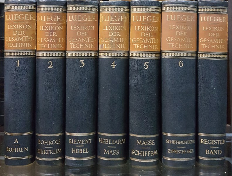 LUEGERS LEXIKON, LEXICON TEHNIC GERMAN, 7 VOL - STUTTGARD, 1931