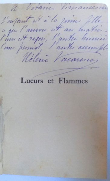 LUEURS ET FLAMMES par HELENE VACARESCO , DEDICATIE*