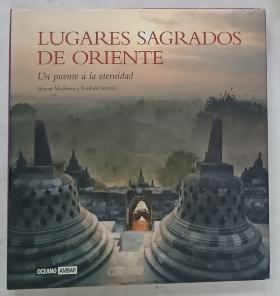 LUGARES SAGRADO DE AMERICA  (LOCURI SACRE DIN AMERICA  ) de JUAN TAFUR , ALBUM CU TEXT IN LIMBA SPANIOLA , 2009