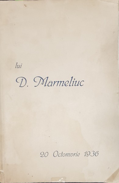 LUI D. MARMELIUC, 20 OCTOMBRIE 1936 - CERNAUTI *DEDICATIE