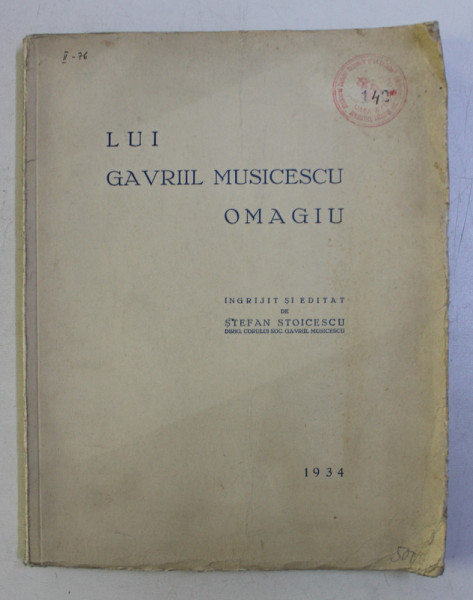 LUI GAVRIIL MUSICESCU - OMAGIU , ingrijit si editat de STEFAN STOICESCU , 1934