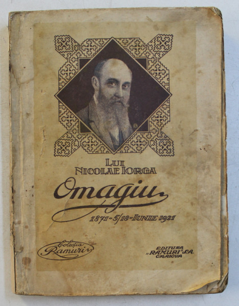 LUI NICOLAE IORGA  - OMAGIU 1871 - 5 / 18 IUNIE  - 1921 , 1921