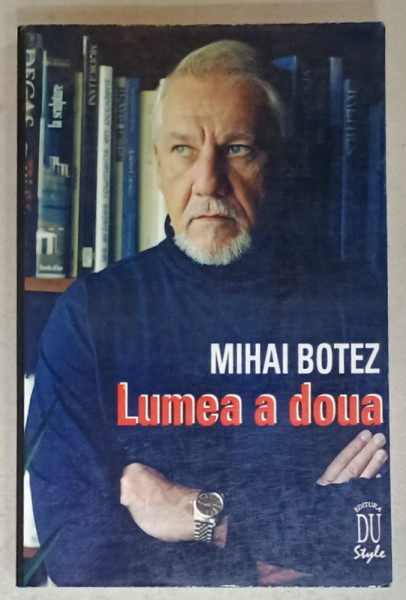 LUMEA  A DOUA  de MIHAI BOTEZ , INTRODUCERE IN COMUNISMOLOGIA STRUCTURALA , 1997
