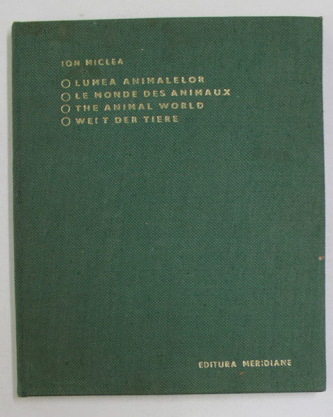 LUMEA ANIMALELOR de ION MICLEA , ALBUM DE FOTOGRAFIE ALB - NEGRU  , 1968