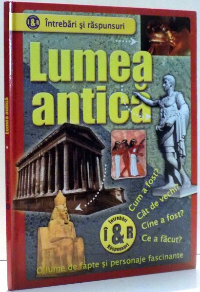 LUMEA ANTICA, INTREBARI SI RASPUNSURI de DIANE STEPHENS