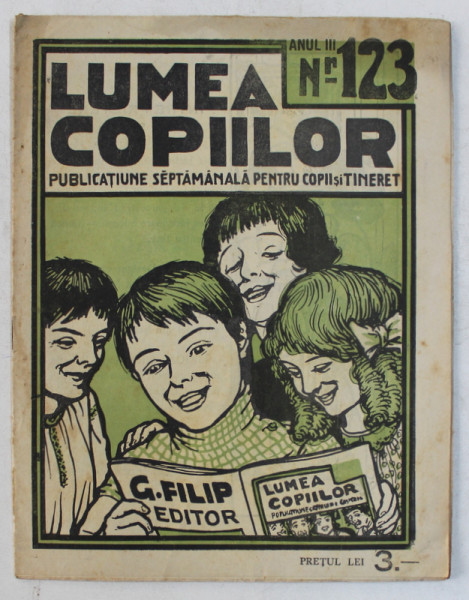 ' LUMEA COPIILOR ' - PUBLICATIUNE SAPTAMANALA PENTRU COPII SI TINERET , , ANUL III , NR.  123 , 1924
