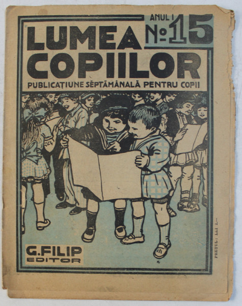' LUMEA COPIILOR ' PUBLICATIUNE SAPTAMANALA PENTRU COPII SI TINERET , DESENE de ARY MURNU ,  ANUL I , NR. 15 , 30 APRILIE , 1922