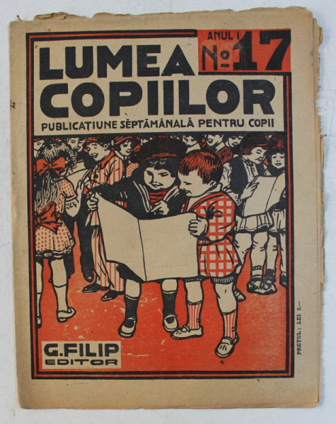 ' LUMEA COPIILOR ' PUBLICATIUNE SAPTAMANALA PENTRU COPII SI TINERET , DESENE de ARY MURNU ,  ANUL I , NR. 17 , 14  MAI , 1922