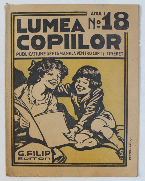 ' LUMEA COPIILOR ' PUBLICATIUNE SAPTAMANALA PENTRU COPII SI TINERET , DESENE de ARY MURNU ,  ANUL I , NR. 18 , 21 MAI , 1922
