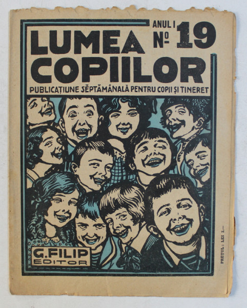 ' LUMEA COPIILOR ' PUBLICATIUNE SAPTAMANALA PENTRU COPII SI TINERET , DESENE de ARY MURNU ,  ANUL I , NR. 19 , 28 MAI  , 1922