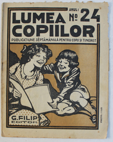' LUMEA COPIILOR ' PUBLICATIUNE SAPTAMANALA PENTRU COPII SI TINERET , DESENE de ARY MURNU ,  ANUL I , NR. 24 , 2 IULIE  , 1922