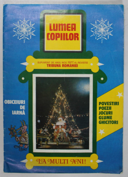 LUMEA COPIILOR , SUPLIMENT DE ANUL NOU AL REVISTEI , TRIBUNA ROMANIEI , 1977