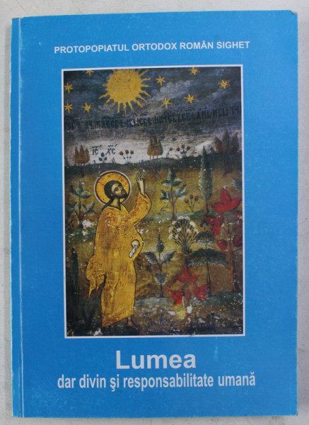 LUMEA - DAR DIVIN SI RESPONSABILITATE UMANA , 2009