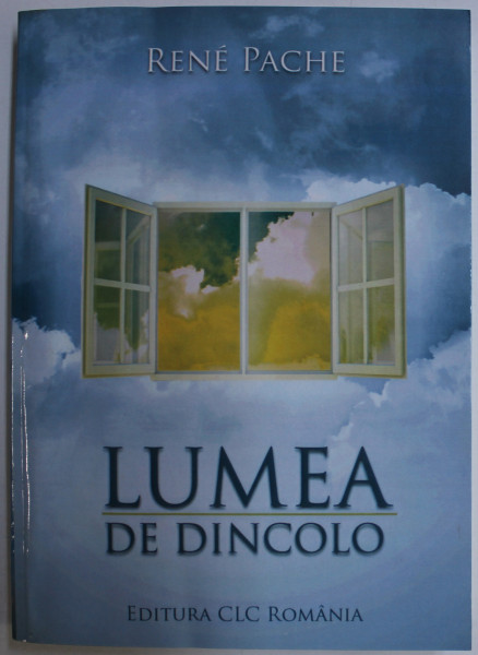 LUMEA DE DINCOLO de RENE PACHE , 1996