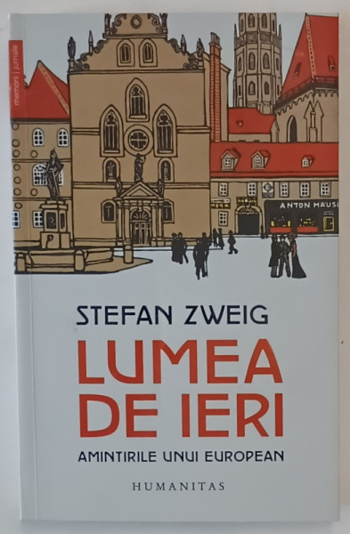LUMEA DE IERI , AMINTIRILE UNUI EUROPEAN de STEFAN ZWEIG , 2025 *MICI DEFECTE